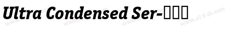 Ultra Condensed Ser字体转换 Ultra Condensed Ser字体转换